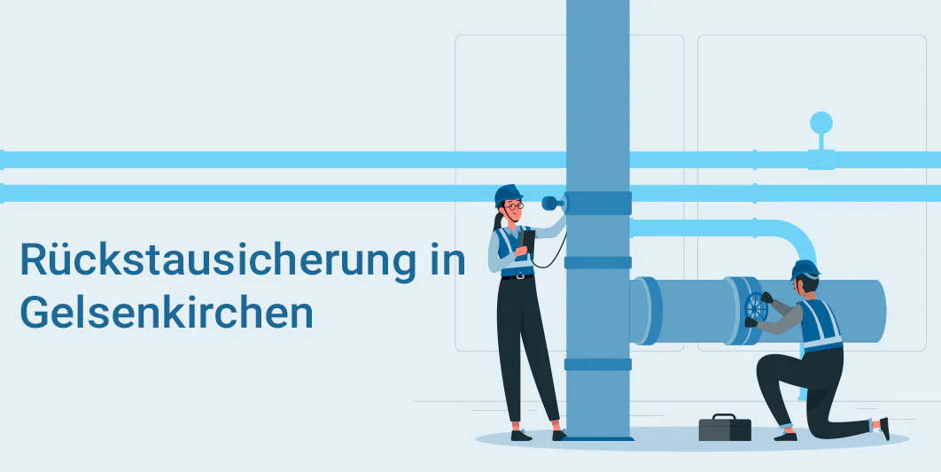 Rückstausicherung in Gelsenkirchen – Ihr Fachbetrieb